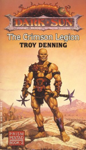 [Dark Sun: Prism Pentad 02] • Book 2 - The Crimson Legion